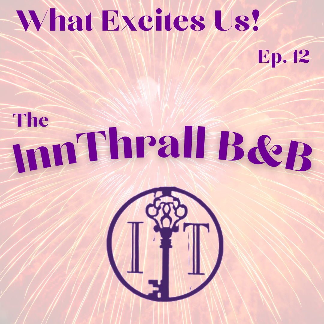 Episode 12: InnThrall B&B – With Innkeeper Kathleen Ashford post thumbnail image