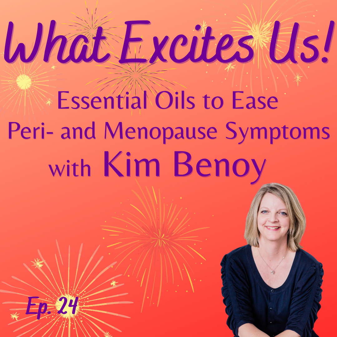 Episode 24: Essential Oils to Ease Peri- & Menopause Symptoms with Kim Benoy post thumbnail image