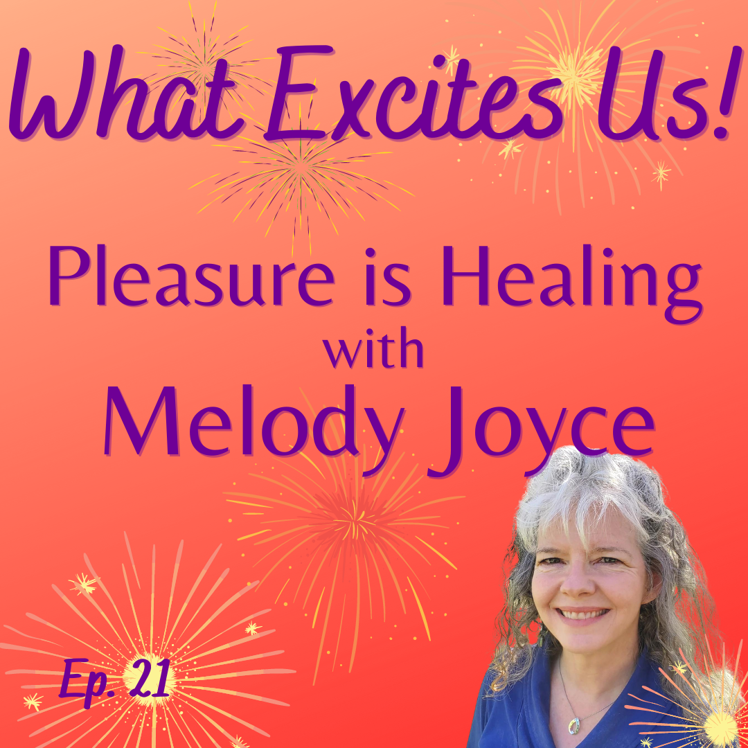 Episode 21: Melody Joyce – Pleasure is Healing post thumbnail image