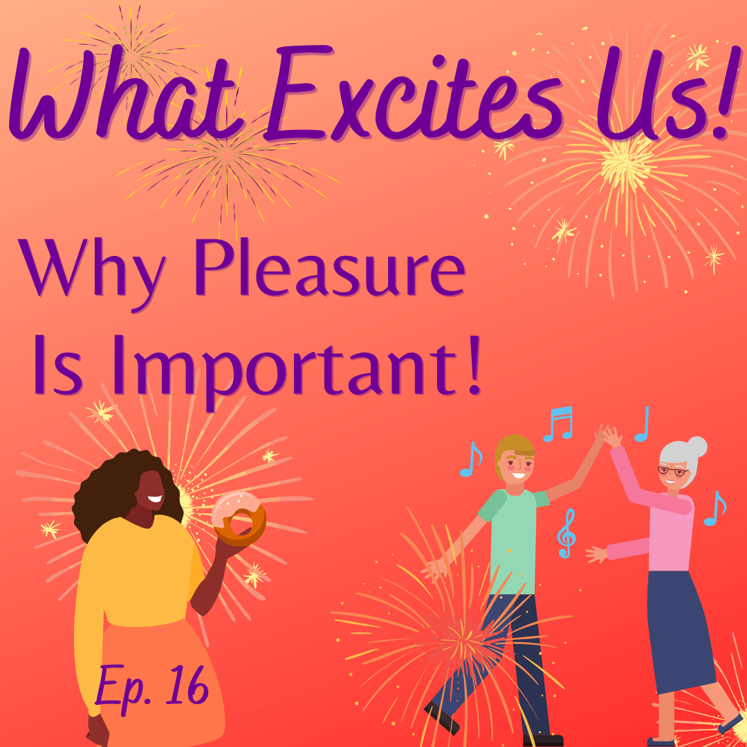 Episode 16: Why Pleasure is Important! post thumbnail image